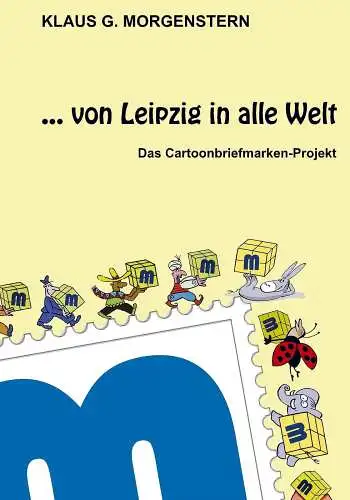 Buch: ...von Leipzig in alle Welt, Morgenstern, Klaus G., 2023, signiert