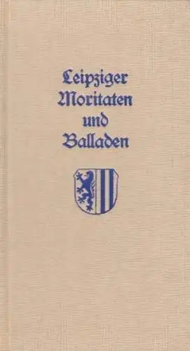 Buch: Leipziger Moritaten und Balladen, Latsch, Günter, Kulturdirektion Leipzig