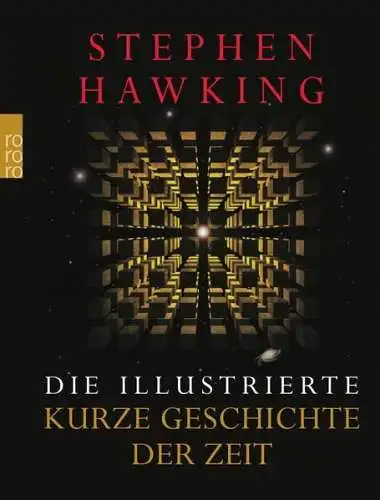 Buch: Die illustrierte Kurze Geschichte der Zeit. Hawking, Stephen, 2018 Rowohlt