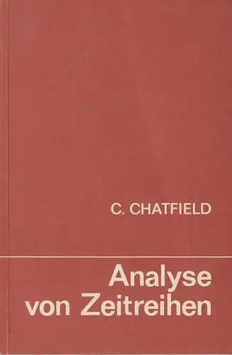 Buch: Analyse von Zeitreihen, Eine Einführung, Chatfield, Christopher, 1982, gut