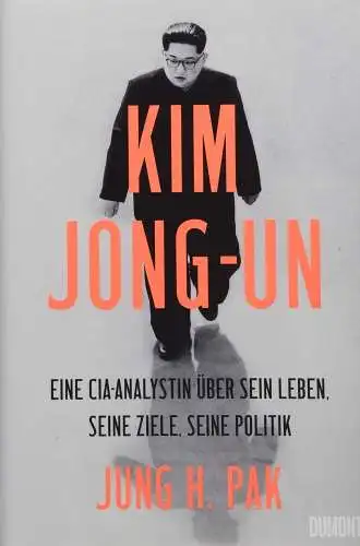 Buch: Kim Jong-Un, Pak, Jung H., 2020, DuMont, gebraucht, sehr gut