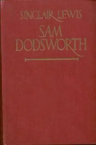 Buch: Sam Dodsworth, Lewis, Sinclair. 1931, Ernst Rowohlt Verlag, Roman