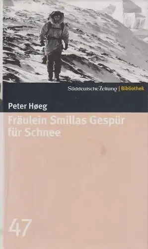 Buch: Fräulein Smillas Gespür für Schnee. Hoeg, Peter, 2004, SZ Bibliothek