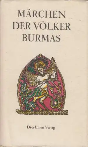 Buch: Märchen der Völker Burmas, Esche, Annemarie. 1982, Drei Lilien Verlag