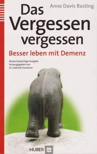 Buch: Das Vergessen vergessen, Basting, Anne Davis, 2012, Verlag Hans Huber