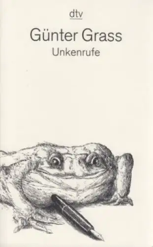 Buch: Unkenrufe, Grass, Günter. Dtv, 1999, Deutscher Taschenbuch Verlag