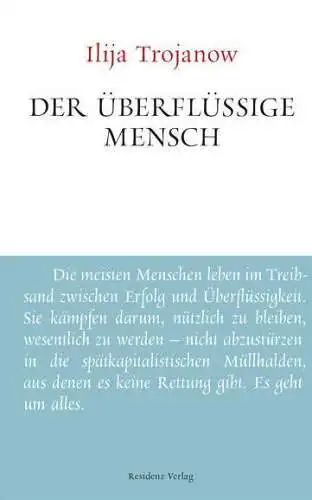 Buch: Der überflüssige Mensch, Trojanow, Ilija, 2013, Residenz Verlag