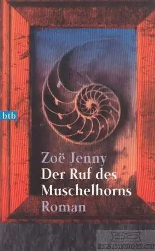 Buch: Der Ruf des Muschelhorns, Jenny, Zoe. Btb, 2002, btb Verlag, Roman