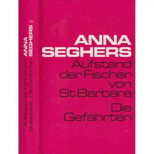 Buch: Aufstand der Fischer von St. Barbara. Die Gefährten. Seghers, Anna, 1975