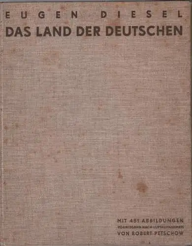 Buch: Das Land der Deutschen, Diesel, Eugen. 1931, Bibliographisches Institut