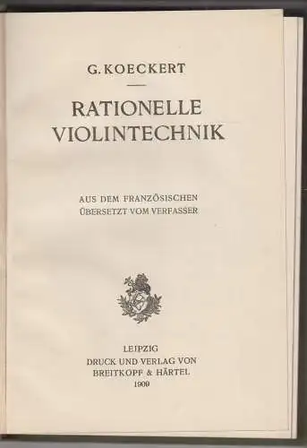 Buch: Rationelle Violintechnik, Koeckert, G., 1909, Breitkopf & Härtel, gut