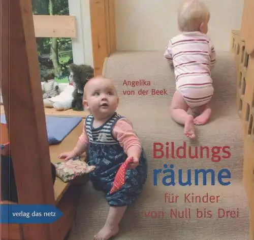 Buch: Bildungsräume für Kinder von Null bis Drei, Beek, Angelika von der, 2007