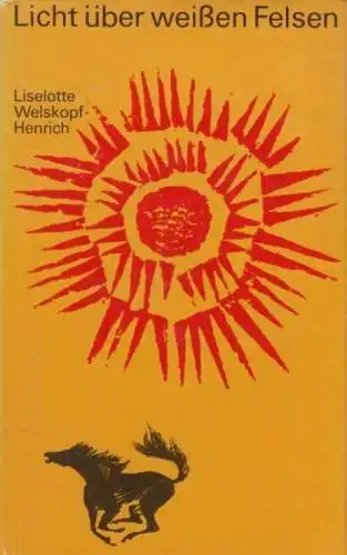 Buch: Licht über weißen Felsen, Welskopf-Henrich, Liselotte. 1978