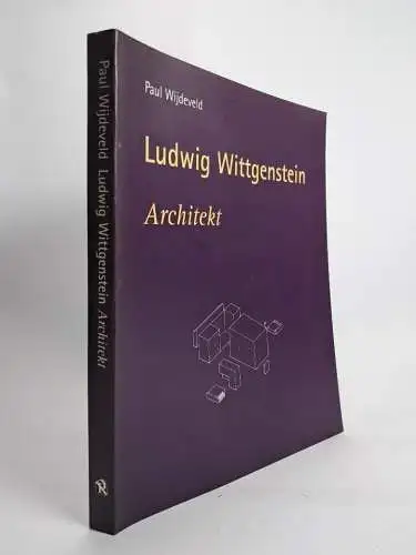 Buch: Ludwig Wittgenstein, Architekt. Paul Wijgeveld, 2000, The Pepin Press