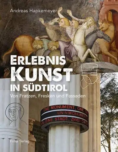 Buch: Erlebnis Kunst in Südtirol, Andreas Hapkemeyer, 2016, Folio Verlag