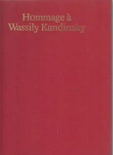 Buch: Hommage a Wassily Kandinsky, Delmont, Angela (Red.), 1976, Ebeling Verlag