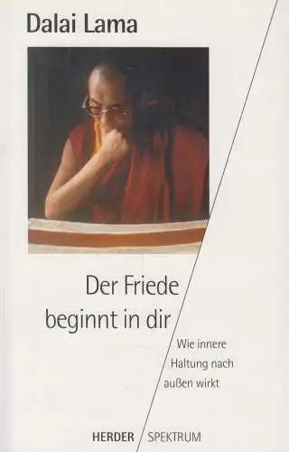 Buch: Der Friede beginnt in dir, Dalai Lama, 1997, Herder, gebraucht, sehr gut