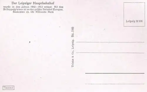 AK Leipzig. Hauptbahnhof, Postkarte. Nr. 146, Verlag Trenks & Co, gebraucht, gut