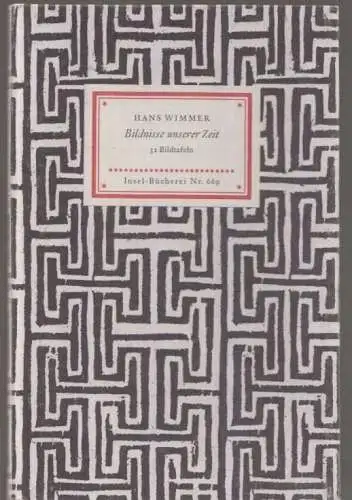 Insel-Bücherei 669, Bildnisse unserer Zeit, Wimmer, Hans. 1958, Insel-Verlag