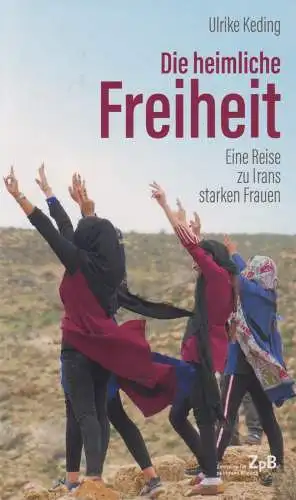 Buch: Die heimliche Freiheit, Keding, Ulrike, 2020, Verlag Herder, sehr gut