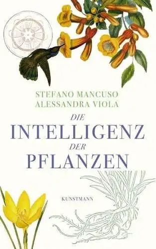 Buch: Die Intelligenz der Pflanzen, Mancuso, Stefano, 2015, Kunstmann