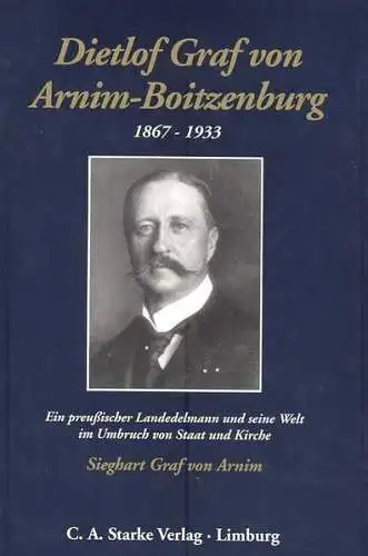 Buch: Dietlof Graf von Arnim-Boitzenburg, Arnim, Sieghart Graf von, 1998, Starke