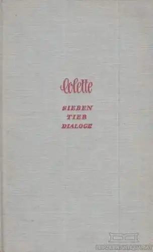 Buch: Sieben Tierdialoge, Colette. 1928, Gustav Kiepenheuer Verlag