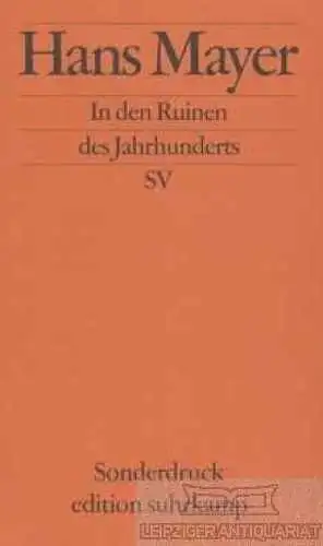 Buch: In den Ruinen des Jahrhunderts, Mayer, Hans. Edition suhrkamp Sonderdruck