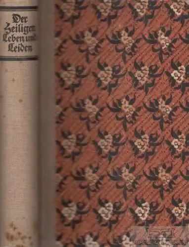 Buch: Der Heiligen Leben und Leiden, Rüttgers, Severin. 1922, Insel-Verlag