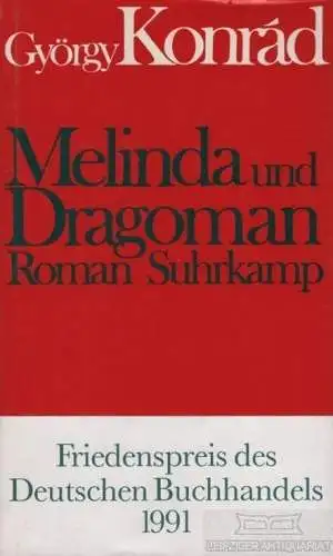 Buch: Melinda und Dragoman, Konrad, György. 1991, Suhrkamp Verlag, Roman