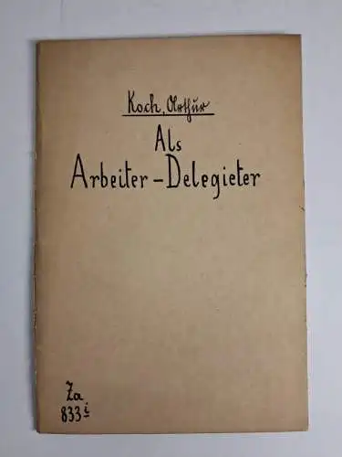 Buch: Als Arbeiterdelegierter in Rußland! Arthur Koch-Miesbach, 1927, Auer & Co.