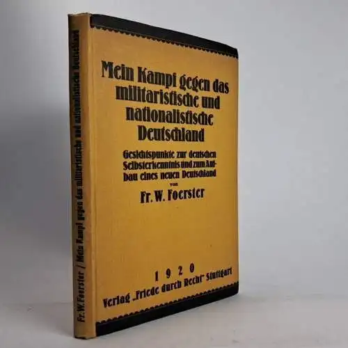 Mein Kampf gegen das militaristische und nationalistische Deutschland, Foerster