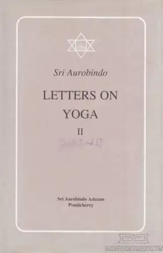 Buch: Letters on Yoga, Aurobindo, Sri. 2000, Sri Aurobindo Ashram Publication