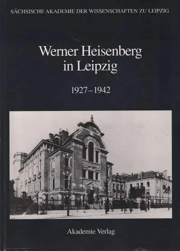 Buch: Werner Heisenberg in Leipzig, Kleint, Christian u.a. (Hrsg.), 1993