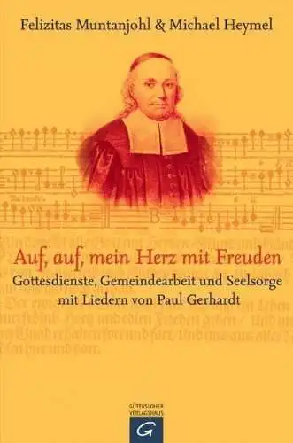 Buch: Auf, auf, mein Herz, mit Freuden, Muntanjohl, Heymel, 2006