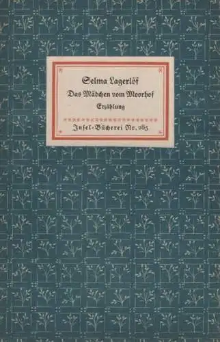 Insel-Bücherei 285, Das Mädchen vom Moorhof, Lagerlöf, Selma. 1946, Insel Verlag