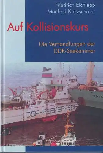 Buch: Auf Kollisionskurs, Elchlepp, Friedrich, 2009, Ingo Koch Verlag