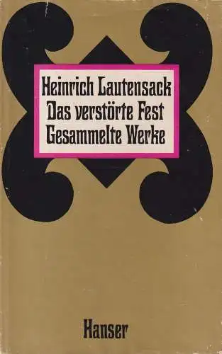 Buch: Das verstörte Fest. Lautensack, Heinrich, 1966, Hanser, Gesammelte Werke