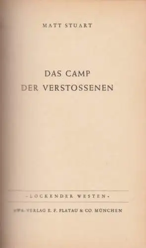 Buch: Das Camp der Verstoßenen, Stuart, Matt. Lockender Westen, ca. 1950, Roman