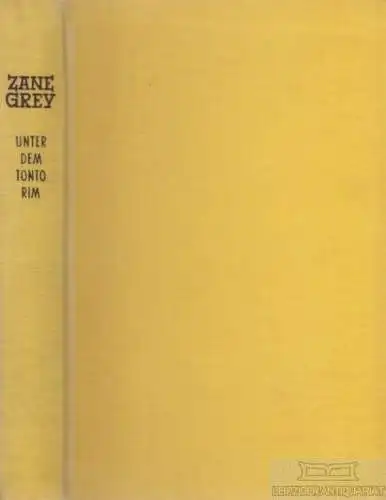 Buch: Unter dem Tonto Rim, Grey, Zane. Ca. 1950, AWA Verlag, Roman