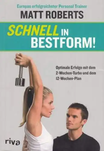 Buch: Schnell in Bestform!, Roberts, Matt. 2012, Riva Verlag, gebraucht, gut