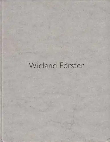 Buch: Wieland Förster. Liebe und Tod, Hagedorn, Renate, 1995, Magdeburg Museen