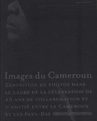 Ausstellungskatalog: Images du Cameroun, 2003, SNV, gebraucht, sehr gut