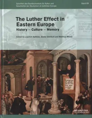 Buch: The Luther Effect in Eastern Europe, Bahlcke, Joachim u.a. (Hrsg.), 2017