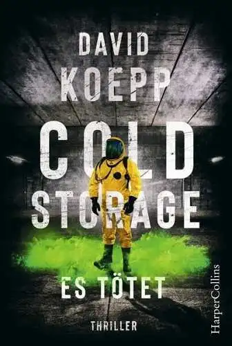 Buch: Cold Storage - Es tötet, Koepp, David, 2019, HarperCollins