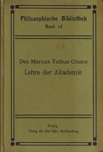 Buch: Lehre der Akademie, Cicero, 1874, Dürr'sche Buchhandlung, Kirchmann