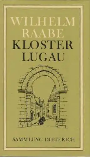 Sammlung Dieterich 355, Kloster Lugau, Raabe, Wilhelm. 1987, gebraucht, gut