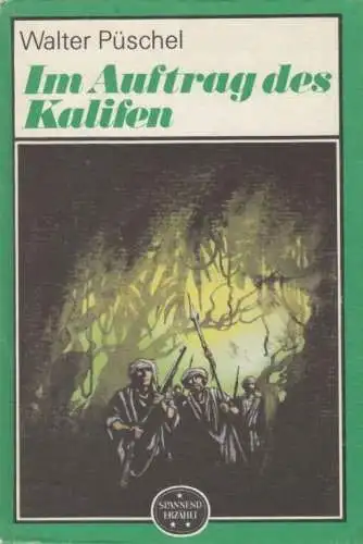 Buch: Im Auftrag des Kalifen, Püschel, Walter. Spannend erzählt, 1986