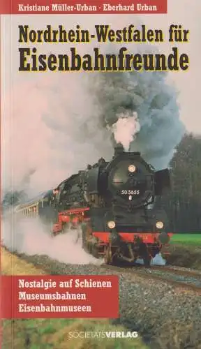 Buch: Nordrhein-Westfalen für Eisenbahnfreunde, Müller-Urban, Kristiane, 2005