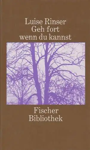 Buch: Geh fort wenn du kannst, Rinser, Luise. Fischer Bibliothek, 1988